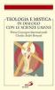 Teologia e mistica in dialogo con le scienze umane. Primo Convegno Internazionale Charles Andr� Bernard