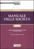 Manuale delle societ�. Disciplina delle societ� di persone, di capitali e dei gruppi di imprese