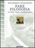 Fare filosofia. Per i Licei e gli Ist. magistrali vol.2