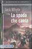La spada che canta. Le cronache di Camelot vol.2