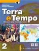 Terra e tempo. Manuale di geografia. Con espansione online. Per le Scuole superiori vol.2