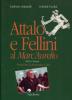 Attalo e Fellini al �Marc'Aurelio