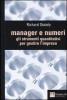 Manager e numeri. Gli strumenti quantitativi per gestire l'impresa