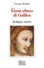 Ges� ebreo di Galilea. Indagine storica