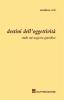 Destini dell'oggettivit�. Studi sul negozio giuridico