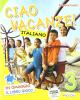 Ciao vacanze! Matematica. Per la 5� classe elementare