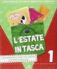 L' estate in tasca. Con Pap� mi ha portato un cagnolino e Diario in tasca. Per la 1� classe elementare