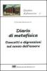 Diario di metafisica. Concetti e digressioni sul senso dell'essere