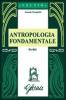 Antropologia fondamentale. Scritti