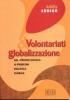 Volontariati e globalizzazione. Dal �privato sociale� ai problemi dell'etica globale