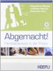 Abgemacht!