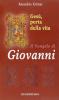 Ges�, porta della vita. Il Vangelo di Giovanni