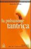 La pulsazione tantrica. Dalle radici animali alla fioritura spirituale