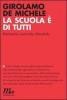 La scuola � di tutti. Ripensarla, costruirla, difenderla