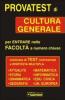 Provatest di cultura generale per entrate nelle facolt� a numero chiuso