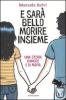 E sar� bello morire insieme. Una storia d'amore e di mafia