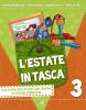 L' estate in tasca. Con Biblioteca fast food e Diario in tasca. Per la 3� classe elementare