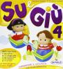Su e gi� 4 anni