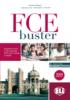 FCE Buster. Senza soluzioni. Con 2 CD Audio. Per le Scuole superiori