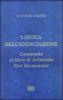 Logica dell'enunciazione. Commento al libro di Aristotele Peri Hermen eias