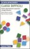 Classi difficili. Unit� di apprendimento cooperativo e disagio educativo
