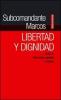 Libertad y dignidad. Scritti su rivoluzione zapatista e impero
