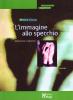 L' immagine allo specchio. Adolescenti e adozione