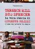 Terence Hill Bud Spencer. La vera storia di Giuseppe Colizzi