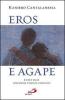 Eros e agape. Le due facce dell'amore umano e cristiano