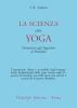 La scienza dello yoga. Commento agli yogasutra di Patanjali