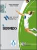 Impostazione tecnica dei fondamentali. Il servizio. DVD. Con libro