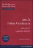 Atti di polizia giudiziaria. Guida pratica. Con CD-ROM