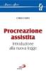 Procreazione assistita. Introduzione alla nuova legge