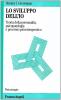 Lo sviluppo dell'io. Teoria della personalit�, psicopatologia e processo psicoterapeutico