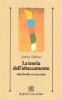 La teoria dell'attaccamento. John Bowlby e la sua scuola
