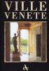 Ville venete. Civilt� di villa nel dominio di Terra-Ferma