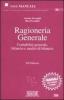 Ragioneria generale. Contabilit� generale, bilancio e analisi di bilancio
