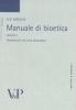 Manuale di bioetica vol.1