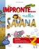 Impronte nella savana. Con espansione online. Per la Scuola elementare