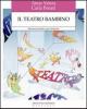 Officina teatrale. Attivit�, narrazioni, giochi per fare teatro a scuola