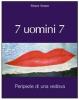 Sette uomini sette. Peripezie di una vedova