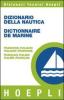 Dizionario della nautica-Dictionnaire de la marine. Francese-italiano, italiano-francese