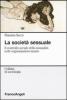La societ� sessuale. Il controllo sociale della sessualit� nelle organizzazioni umane