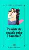 L' assistente ruba i bambini?