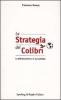 La Strategia del Colibr�