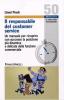 Il responsabile del customer service. Un manuale per ricoprire con successo la posizione pi� dinamica e delicata della funzione commerciale