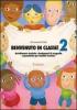 Benvenuto in classe. Arricchimento lessicale e fondamenti di ortografia e grammatica per bambini stranieri vol.2