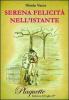Serena felicit� nell'istante