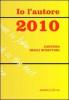 Io l'autore 2010. L'agenda degli scrittori