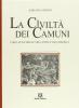 La civilt� dei camuni. Cielo, luna e stelle nell'antica Valcamonica